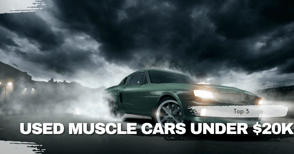 top 3 used muscle cars under 20k - banner
